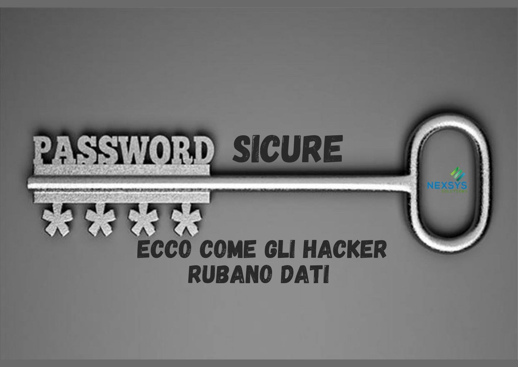 Password sicure: ecco come gli hacker rubano dati